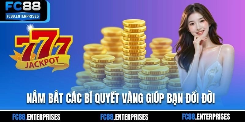 Nắm bắt các bí quyết vàng giúp bạn đổi đời 