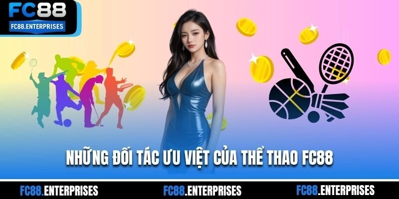 Những đối tác ưu việt của thể thao FC88